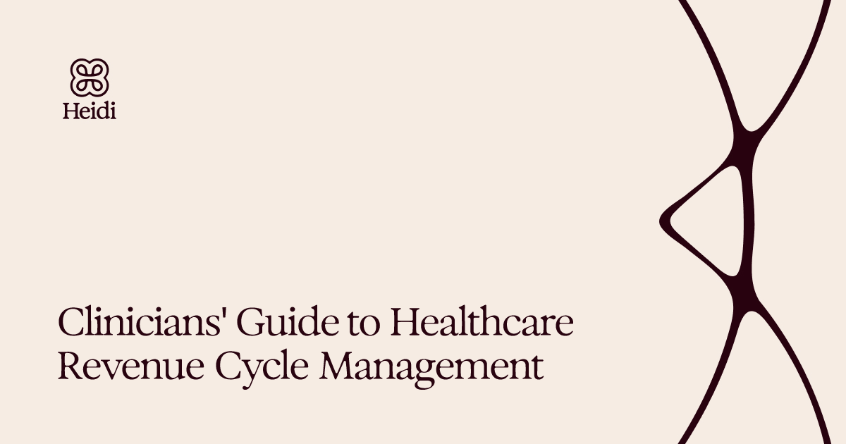 Clinicians' Guide to Healthcare Revenue Cycle Management