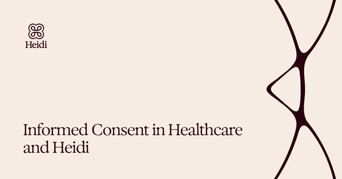 Informed Consent in Healthcare and Heidi