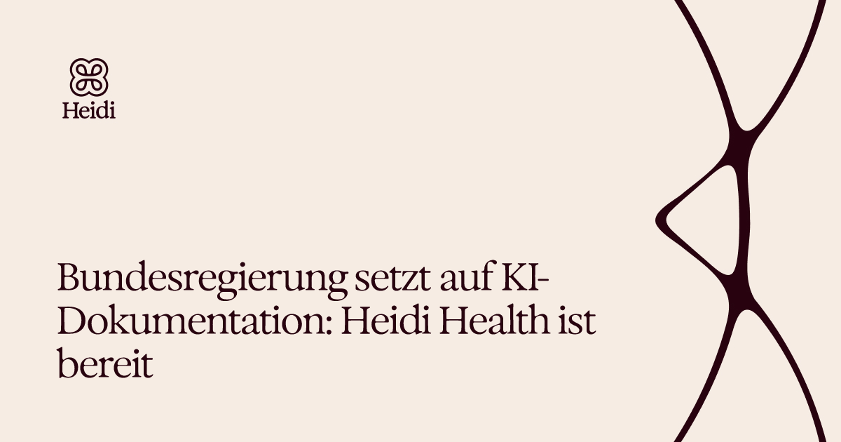 Bundesregierung setzt auf KI-Dokumentation: Heidi Health ist bereit