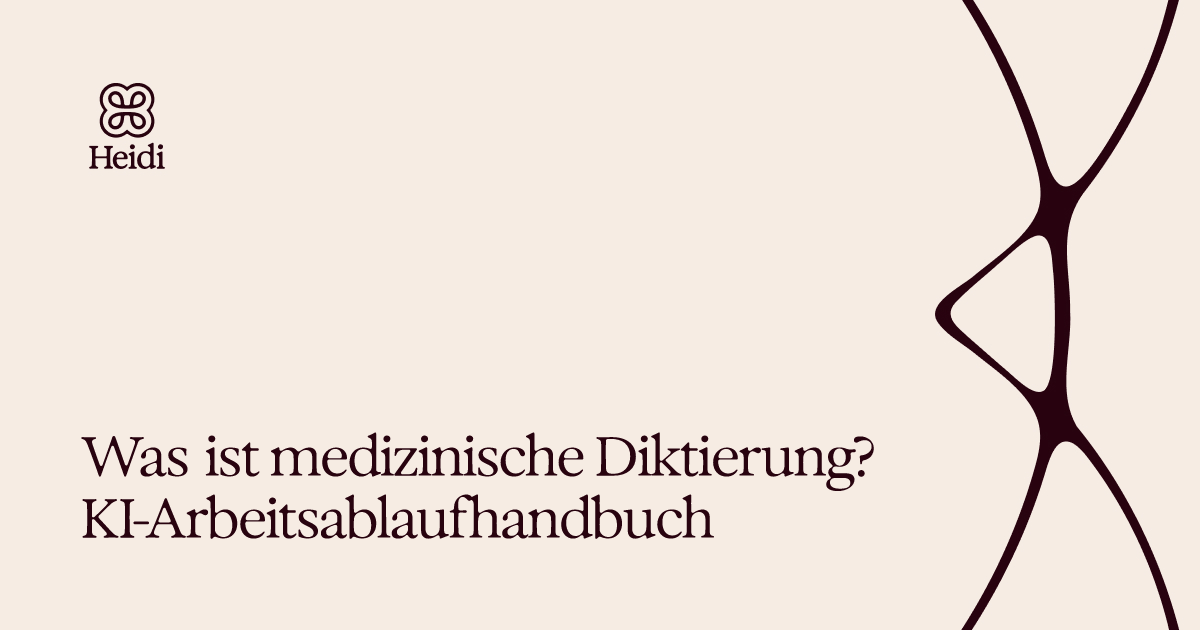 Was ist medizinische Diktierung? KI-Arbeitsablaufhandbuch