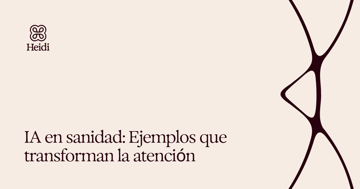 IA en sanidad: Ejemplos que transforman la atención