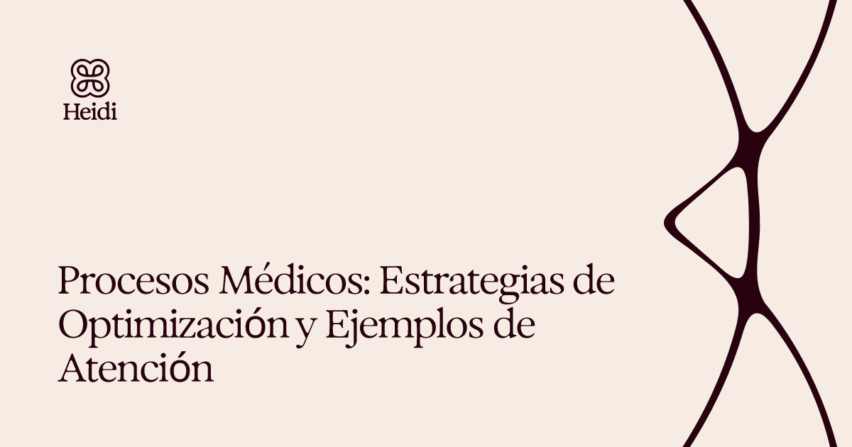Procesos Médicos: Estrategias de Optimización y Ejemplos de Atención