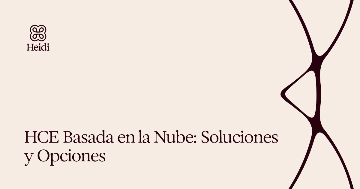 HCE Basada en la Nube: Soluciones y Opciones