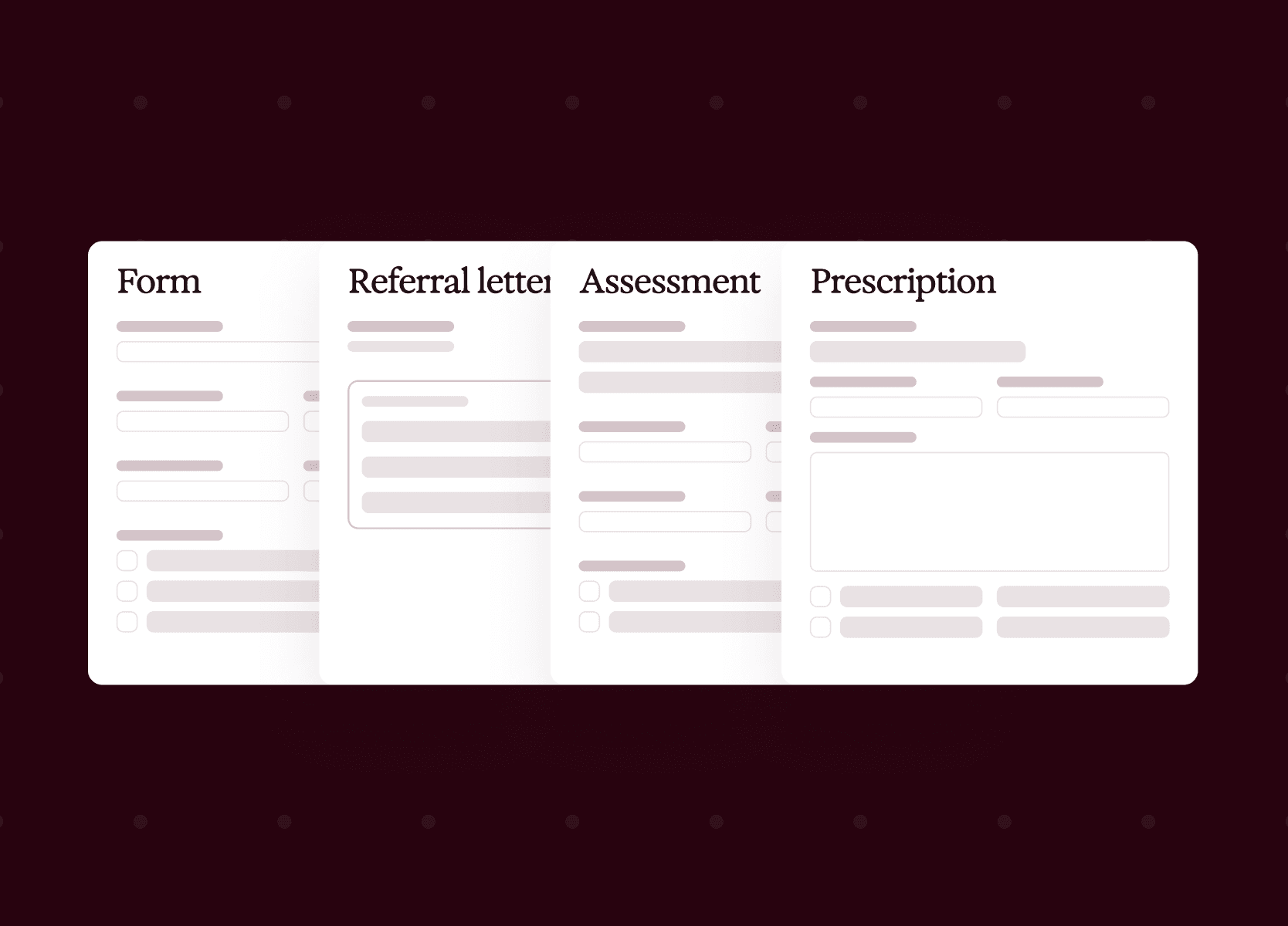 Four white document mockups labeled Form, Referral letter, Assessment, and Prescription, showing placeholder fields.